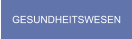 GESUNDHEITSWESEN